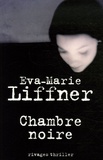 Eva-Marie Liffner - Chambre noire.
