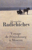 Alexandre Radichtchev - Voyage de Pétersbourg à Moscou.