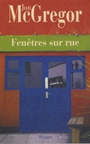 Jon McGregor - Fenêtres sur rue.