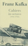 Franz Kafka - Cahiers In-Octavo.