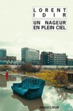 Lorent Idir - Un nageur en plein ciel.