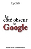  Ippolita - Le côté obscur de Google.