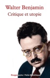 Walter Benjamin - Critique et utopie.