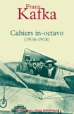 Franz Kafka - Cahiers in-octavo - 1916-1918.