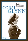 Peter Cameron - Coral Glynn.