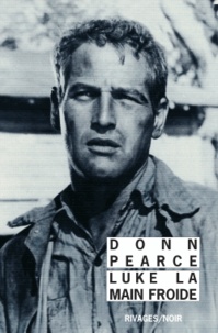 Donn Pearce - Luke la Main Froide.