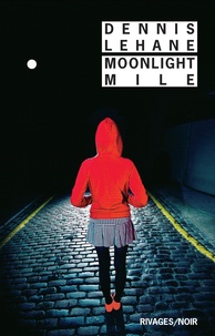 Dennis Lehane et Dennis Lehane - Moonlight Mile.