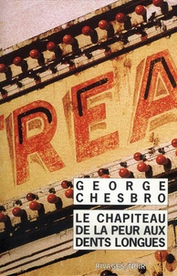 George Chesbro - Le chapiteau de la peur aux dents longues.