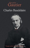 Théophile Gautier - Charles Baudelaire.