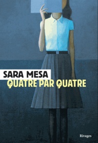 Sara Mesa - Quatre par quatre.