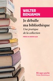 Walter Benjamin - Je déballe ma bibliothèque - Une pratique de la collection.
