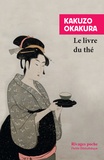 Okakura Kakuso - Le livre du thé.