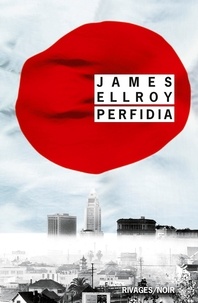 James Ellroy - Perfidia.