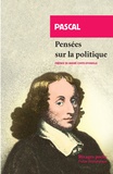 Blaise Pascal - Pensées sur la politique - Suivi de Trois discours sur la condition des Grands.