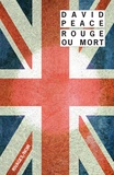 David Peace - Rouge ou Mort.