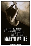 Martyn Waites - La chambre blanche.
