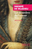 Marie-Catherine de Villedieu - Les désordres de l'amour - Histoire de Givry.