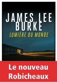 James Lee Burke - Lumière du monde.