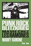 Marky Ramone - Punk rock blitzkrieg - Ma vie chez les Ramones.