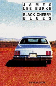 James Lee Burke - Black cherry blues.