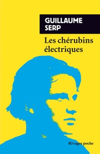 Guillaume Serp - Les chérubins électriques.