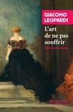 Giacomo Leopardi - L'art de ne pas souffrir - Choix de lettres (1817-1837).