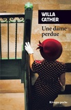 Willa Cather - Une dame perdue.