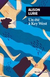 Alison Lurie - Un été à Key West.
