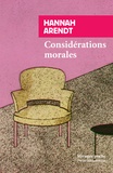 Hannah Arendt - Considérations morales.