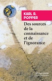 Karl Popper - Des sources de la connaissance et de l'ignorance.
