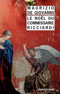 Maurizio De Giovanni - Le Noël du commissaire Ricciardi.