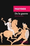  Thucydide - De la guerre - Extraits de La Guerre du Péloponèse.