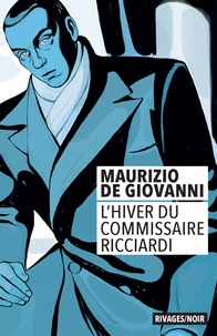 Maurizio De Giovanni - L'hiver du commissaire Ricciardi.