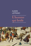 Alban Lefranc - L'homme qui brûle.
