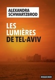 Alexandra Schwartzbrod - Les lumières de Tel-Aviv.