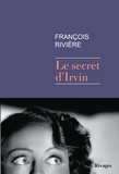 François Rivière - Le Secret d'Irvin.