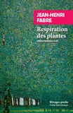 Jean-Henri Fabre - Respiration des plantes.