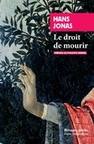 Hans Jonas - Le droit de mourir.