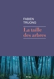 Fabien Truong - La taille des arbres.