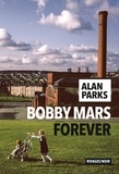 Alan Parks - Bobby Mars forever.