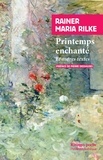 Rainer Maria Rilke - Printemps enchanté - Récits et nouvelles de jeunesse.