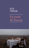 Elie Treese - La route de Suwon.