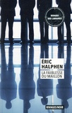 Eric Halphen - La Faiblesse du maillon.