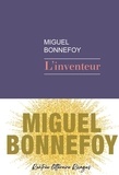 Miguel Bonnefoy - L'inventeur.