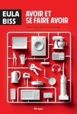 Eula Biss - Avoir et se faire avoir.