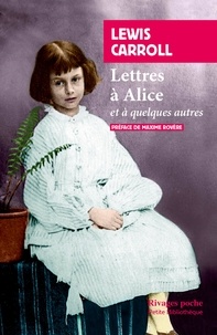 Lewis Carroll - Lettres à Alice et à quelques autres.