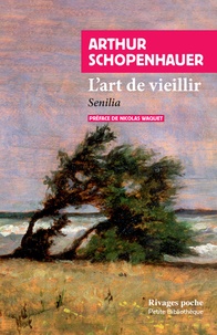 Arthur Schopenhauer - L'art de vieillir - Senilia.