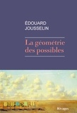 Edouard Jousselin - La géométrie des possibles.