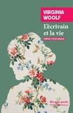 Virginia Woolf - L'écrivain et la vie - Et autres essais.