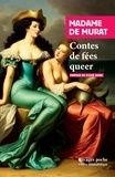 Henriette-Julie de Castelnau Murat - Contes de fées queer.